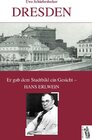 Buchcover Dresden - Er gab dem Stadtbild ein Gesicht