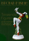 Buchcover Tanzende Figuren aus den Sammlungen Alain Bernard und Vladimir Malakhov