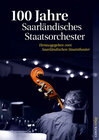 Buchcover 100 Jahre Saarländisches Staatsorchester