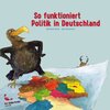 Buchcover So funktioniert Politik in Deutschland