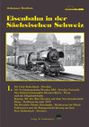 Buchcover Eisenbahn in der Sächsischen Schweiz, Band 1