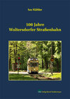 Buchcover 100 Jahre Woltersdorfer Straßenbahn