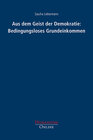 Buchcover Aus dem Geist der Demokratie: Bedingungsloses Grundeinkommen