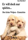 Buchcover Er will doch nur spielen - das kleine Welpen - Einmaleins