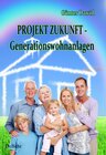 Buchcover PROJEKT ZUKUNFT - Generationswohnanlagen