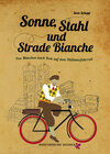 Buchcover Sonne, Stahl und Strade Bianche.- Von München nach Rom auf dem Anker-Oldtimerfahrrad,Unter heisser Sonne Italiens. Erstv