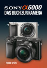 Buchcover Sony Alpha 6000 Das Buch zur Kamera