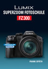 Buchcover Lumix Superzoom Fotoschule  FZ300