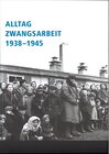 Buchcover Alltag Zwangsarbeit 1938-1945