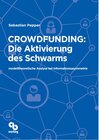Buchcover Crowdfunding: Die Aktivierung des Schwarms