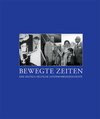 Buchcover Bewegte Zeiten - Eine deutsch-deutsche Unternehmensgeschichte