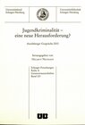 Buchcover Jugendkriminalität - eine neue Herausforderung?