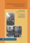 Buchcover Katastrophen machen Geschichte : Umweltgeschichtliche Prozesse im Spannungsfeld von Ressourcennutzung und Extremereignis
