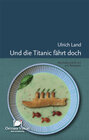 Buchcover Und die Titanic fährt doch