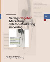 Buchcover Verlagsratgeber Marketing: Telefon-Marketing im Verlag