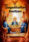 Buchcover Sagenhaftes Bautzen