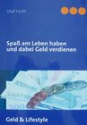 Buchcover Spaß am Leben haben und dabei Geld verdienen