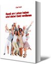 Buchcover Spaß am Leben haben und dabei Geld verdienen