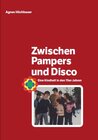 Buchcover Zwischen Pampers und Disco