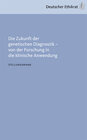 Buchcover Die Zukunft der genetischen Diagnostik - von der Forschung in die klinische Anwendung