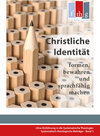 Buchcover Christliche Identität - formen, bewahren und sprachfähig machen
