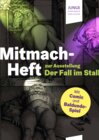 Buchcover Mitmach-Heft zur Ausstellung Der Fall im Stall