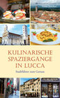Buchcover Kulinarische Spaziergänge in Lucca