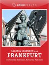 Buchcover Sagen und Legenden aus Frankfurt / Stadtsagen