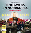 Buchcover Unterwegs in Nordkorea: Eine Gratwanderung