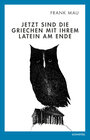 Buchcover Jetzt sind die Griechen mit Ihrem Latein am Ende