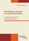 Buchcover Schrumpfung in den alten und neuen Bundesländern - ein akteursbezogener Vergleich von (sozialen) Stadtumbauinitiativen i