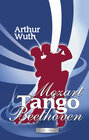 Buchcover Mozart, Tango & Beethoven