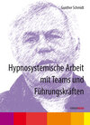 Buchcover Hypnosystemische Arbeit mit Teams und Führungskräften