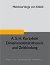 Buchcover A.S.H. Korzybski - Dimensionalitätstheorie und Zeitbindung