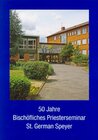 Buchcover 50 Jahre Bischöfliches Priesterseminar St. German Speyer