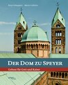 Buchcover Der Dom zu Speyer : Gebaut für Gott und Kaiser