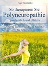 Buchcover So therapieren Sie Polyneuropathie - ganzheitlich und effektiv