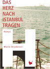 Buchcover Das Herz nach Istanbul tragen