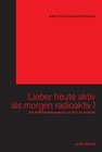 Buchcover Lieber heute aktiv als morgen radioaktiv I