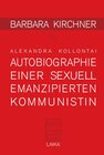 Buchcover Barbara Kirchner zu Alexandra Kollontai: Autobiographie einer sexuell emanzipierten Kommunistin