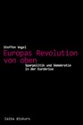 Buchcover Europas Revolution von oben