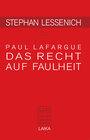 Buchcover Stephan Lessenich zu Paul Lafargue: Das Recht auf Faulheit