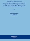 Buchcover A Code of Ethics as an Organizational Management Tool and its Use in the Czech Republic