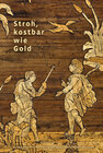 Buchcover Stroh, kostbar wie Gold