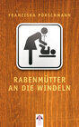 Buchcover Rabenmütter an die Windeln