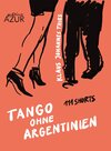 Buchcover Tango ohne Argentinien. 111 Shorts