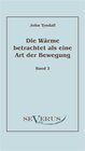Buchcover Die Wärme betrachtet als eine Art der Bewegung, Bd. 2