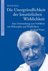 Buchcover Die Unergründlichkeit der kreatürlichen Wirklichkeit