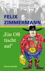 Buchcover Felix Zimmermann „Ein OB tischt auf“