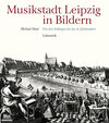Buchcover Musikstadt Leipzig in Bildern
